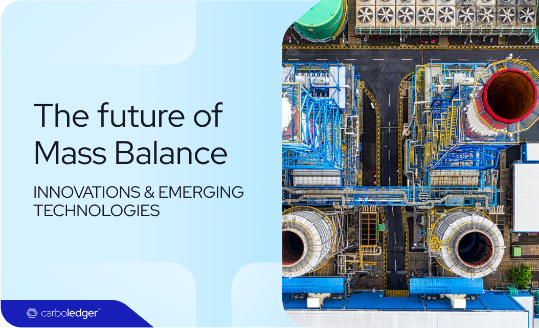 The future of mass balance: Innovation and emerging technologies mass balance approach