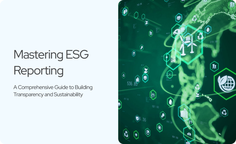 Read more about the article Mastering ESG Reporting: A Comprehensive Guide to Building Transparency and Sustainability