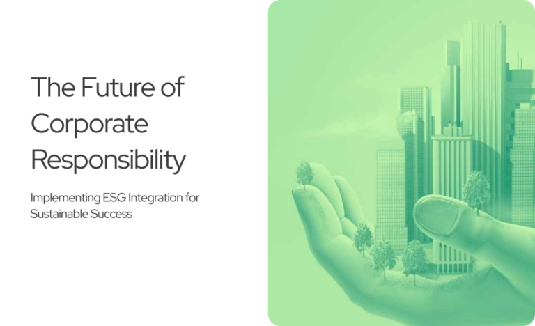 Read more about the article The Future of Corporate Responsibility: Implementing ESG Integration for Sustainable Success