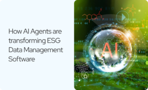 Read more about the article How AI Agents Are Transforming ESG Data Management Software For Real-Time Reporting