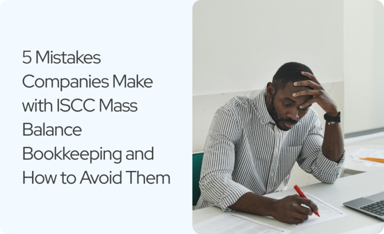 Read more about the article 5 Mistakes Companies Make with ISCC Mass Balance Bookkeeping and How to Avoid Them