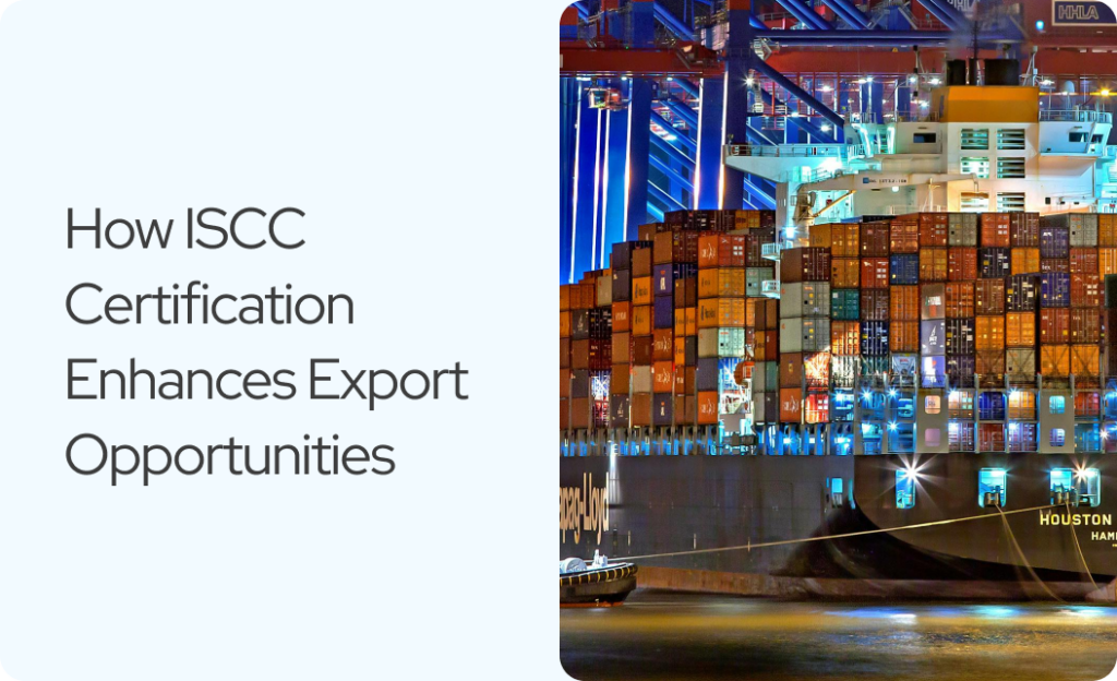 ISCC Certification Enhances Export
