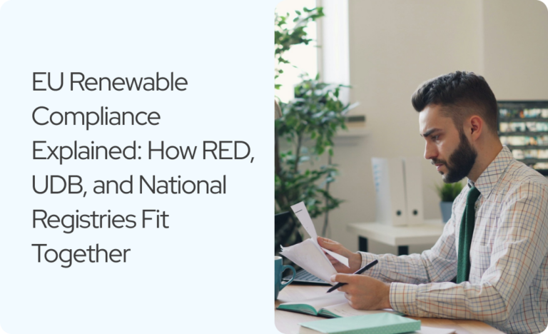 Read more about the article EU Renewable Compliance Explained: How RED, UDB, and National Registries Fit Together