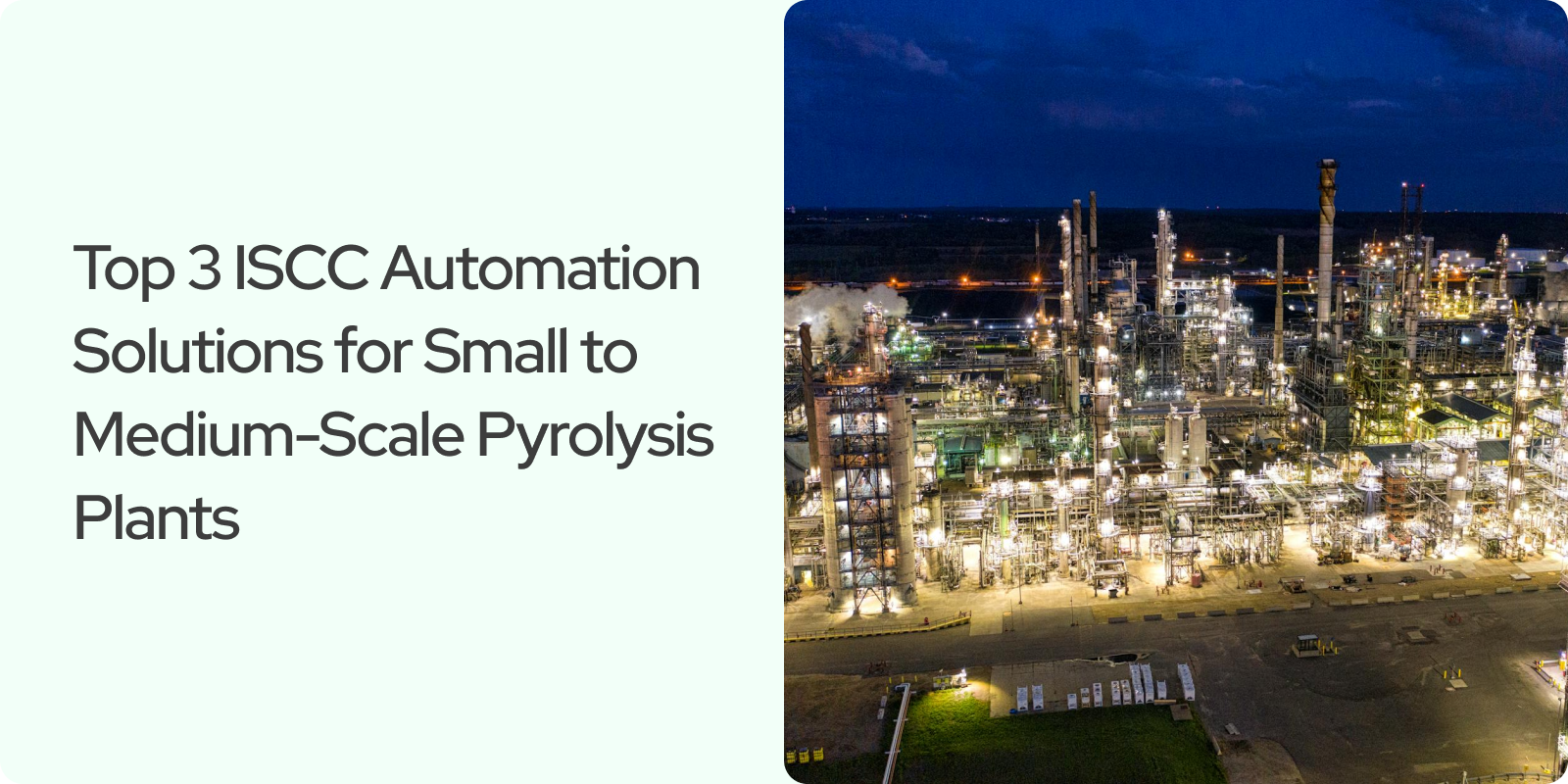 You are currently viewing Top 3 ISCC Automation Solutions for Small to Medium-Scale Pyrolysis Plants (2026)