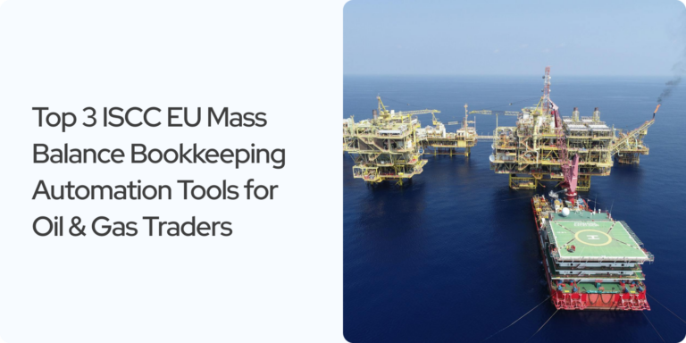 Read more about the article Top 3 ISCC EU Mass Balance Bookkeeping Automation Tools for Oil & Gas Traders (2026)