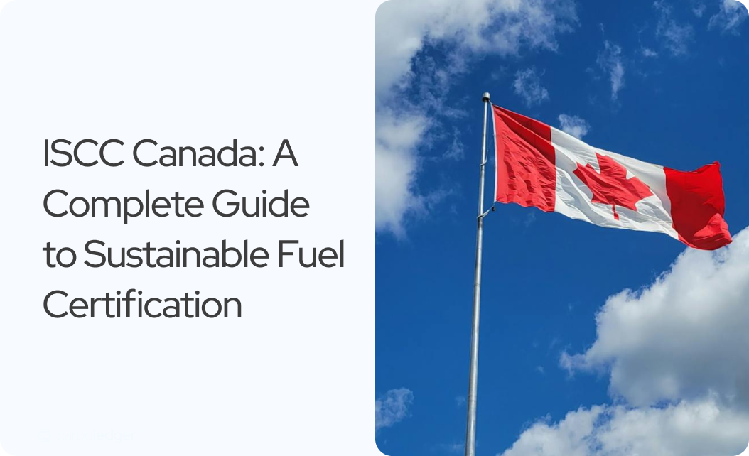 You are currently viewing ISCC Canada: A Complete Guide to Sustainable Fuel Certification