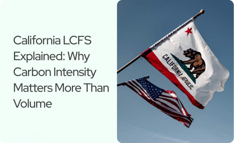 Read more about the article California LCFS: Why Carbon Intensity Matters More Than Volume
