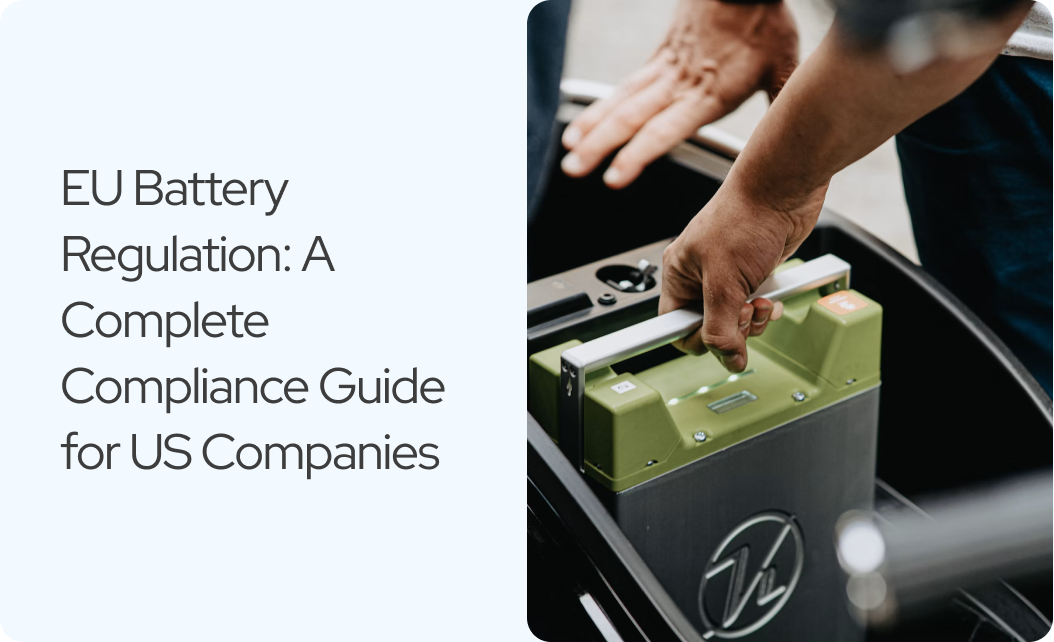 You are currently viewing EU Battery Regulation: What US Companies Must Know