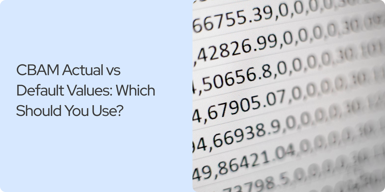 You are currently viewing CBAM Actual vs Default Values: Which Should You Use?
