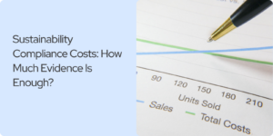 Read more about the article Sustainability Compliance Costs: How Much Evidence Is Enough?